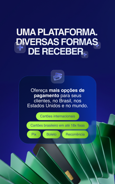 Uma plataforma. Diversas formas de receber. Ofereça mais opções de pagamento para seus clientes, no Brasil, nos Estados Unidos e no mundo.
